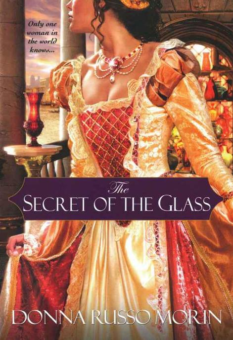 The Secret of the Glass by Donna Russo Morin