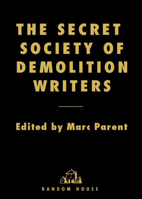 The Secret Society of Demolition Writers by Marc Parent