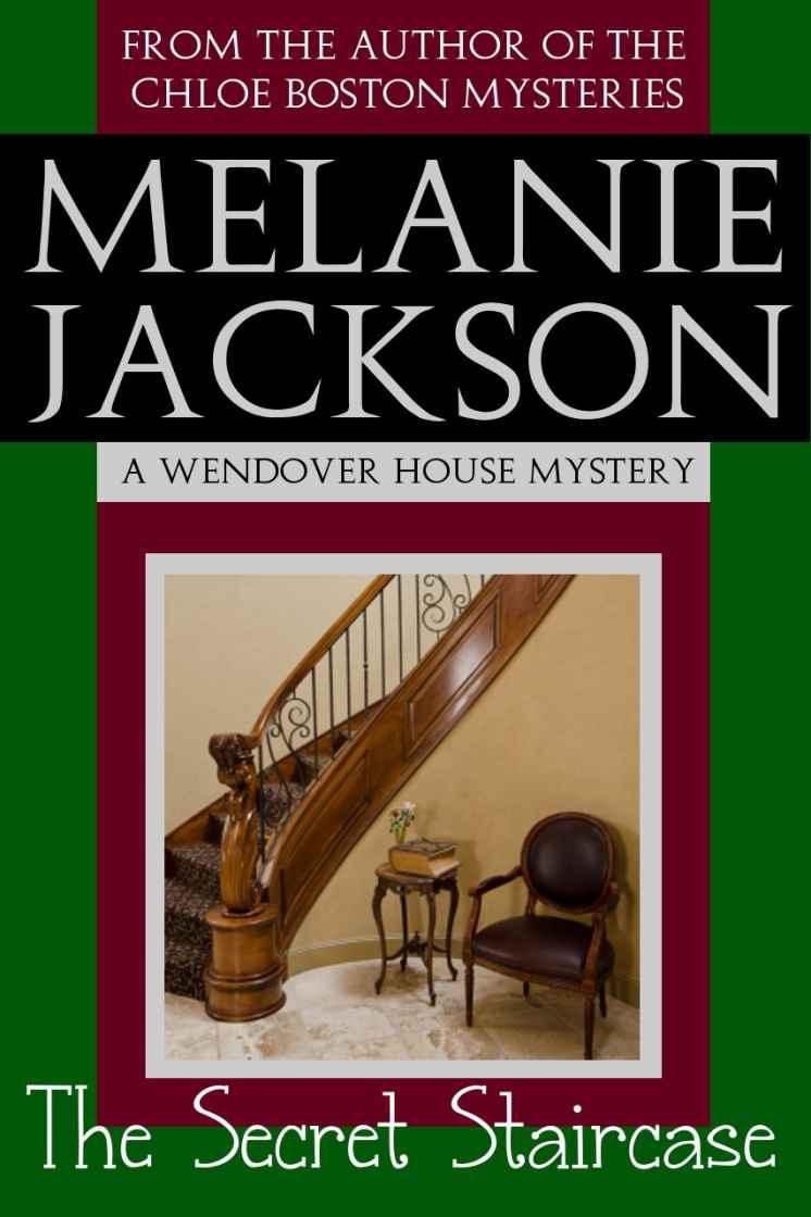 The Secret Staircase (A Wendover House Mystery Book 1)