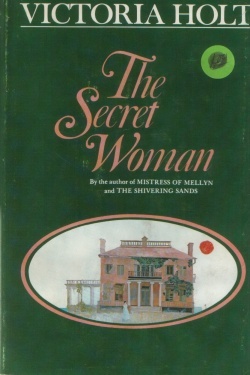 The Secret Woman (1970) by Victoria Holt