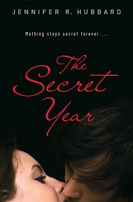 The Secret Year (2010) by Jennifer R.  Hubbard