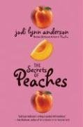 The Secrets of Peaches (2008) by Jodi Lynn Anderson