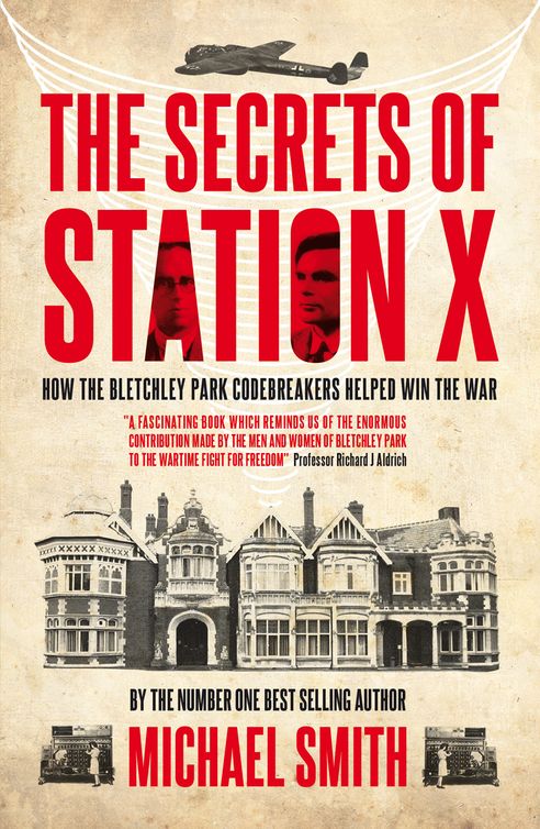 The Secrets of Station X (2011) by Michael  Smith