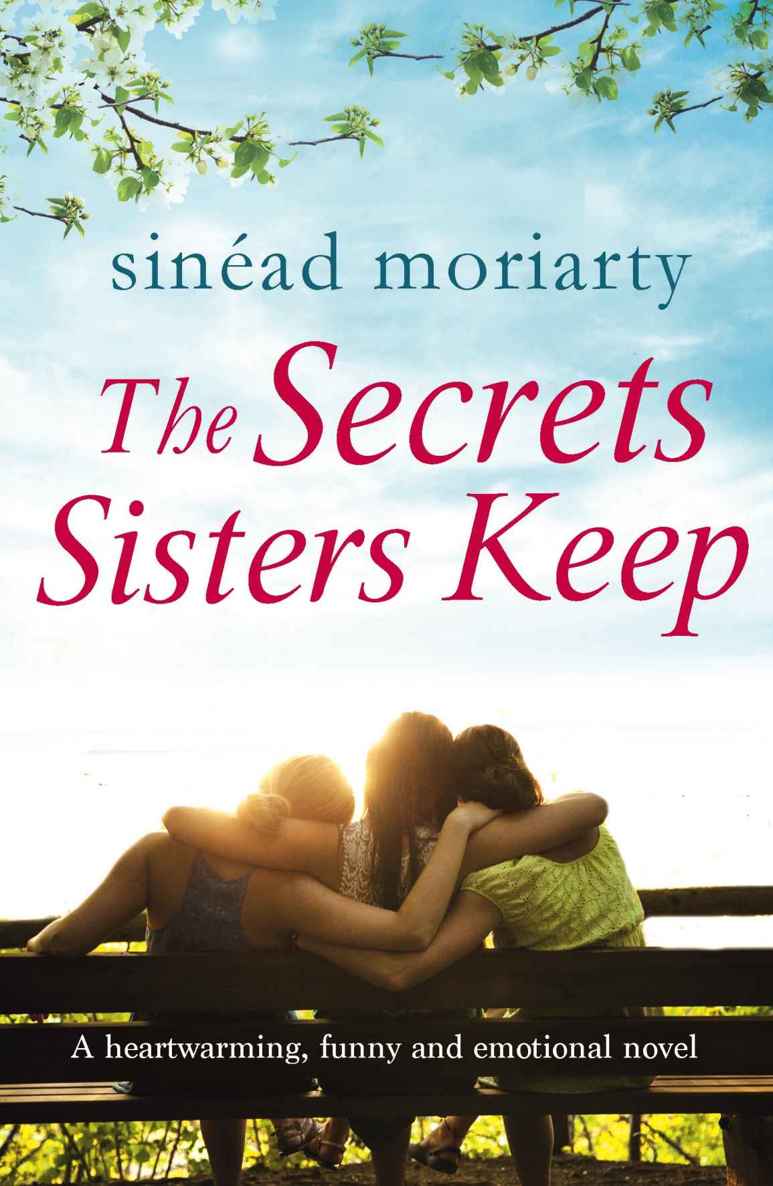 The Secrets Sisters Keep: A heartwarming, funny and emotional novel (The Devlin Sisters Book 2) by Sinéad Moriarty