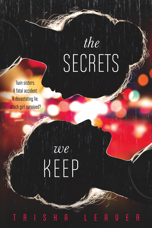 The Secrets We Keep by Trisha Leaver