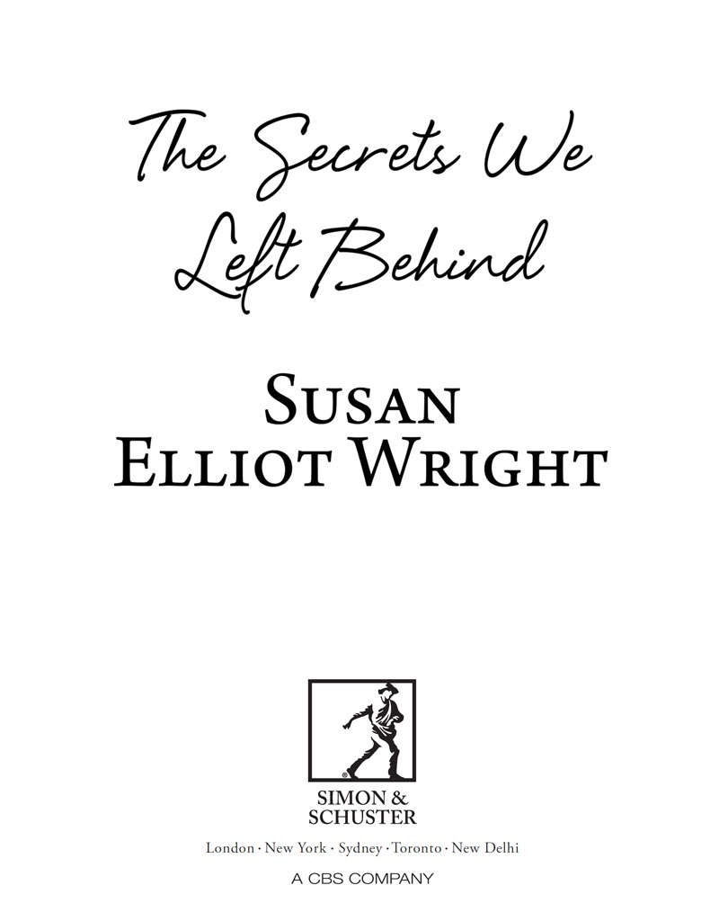 The Secrets We Left Behind by Susan Elliot Wright