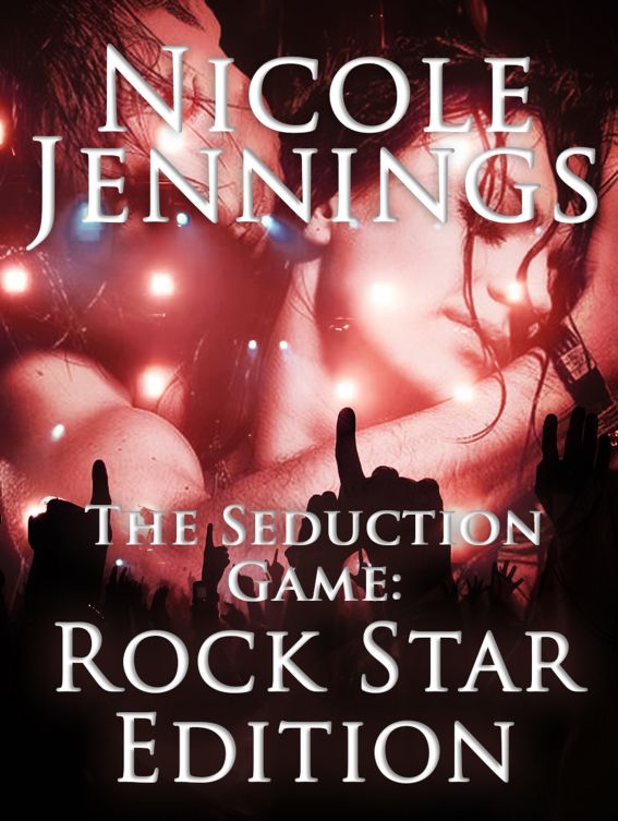 The Seduction Game - Rock Star Edition by Nicole Jennings