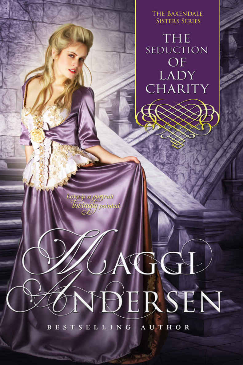 The Seduction of Lady Charity: The Baxendale Sisters Book Four