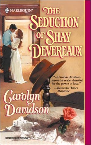 The Seduction of Shay Devereaux (2001) by Carolyn Davidson