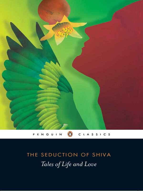 The Seduction of Shiva: Tales of Life and Love