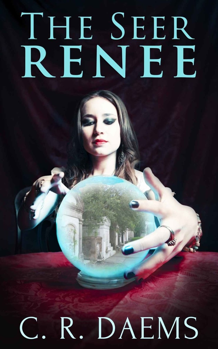 The Seer Renee by C. R. Daems