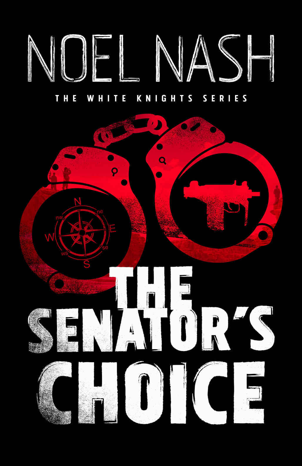 The Senator's Choice by Noel Nash