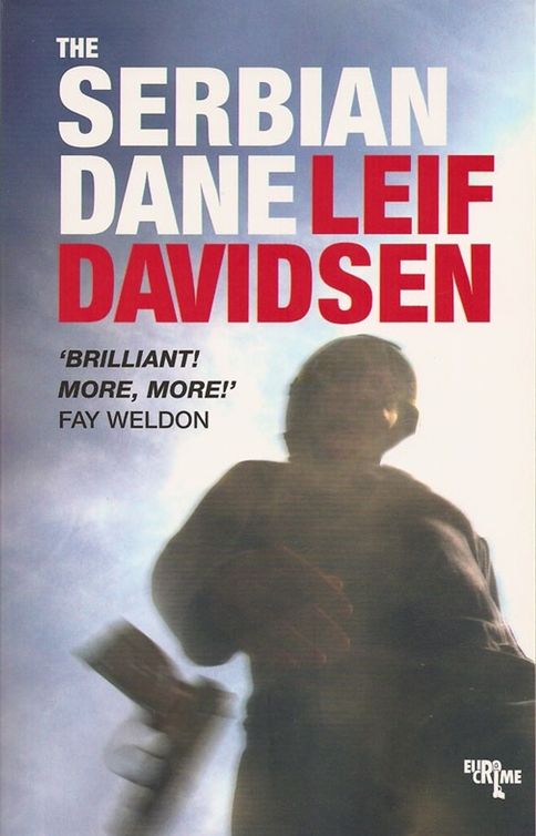 The Serbian Dane (2011) by Leif Davidsen