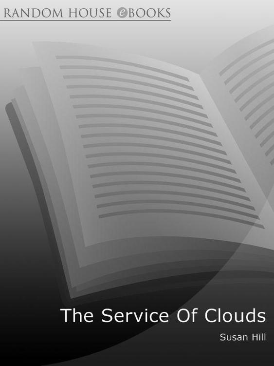 The Service Of Clouds by Susan Hill
