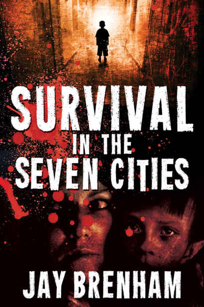 The Seven Cities Saga (Book 0): Survival in the Seven Cities by Brenham, Jay