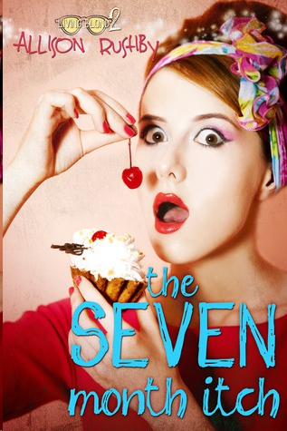 The Seven Month Itch by Allison Rushby