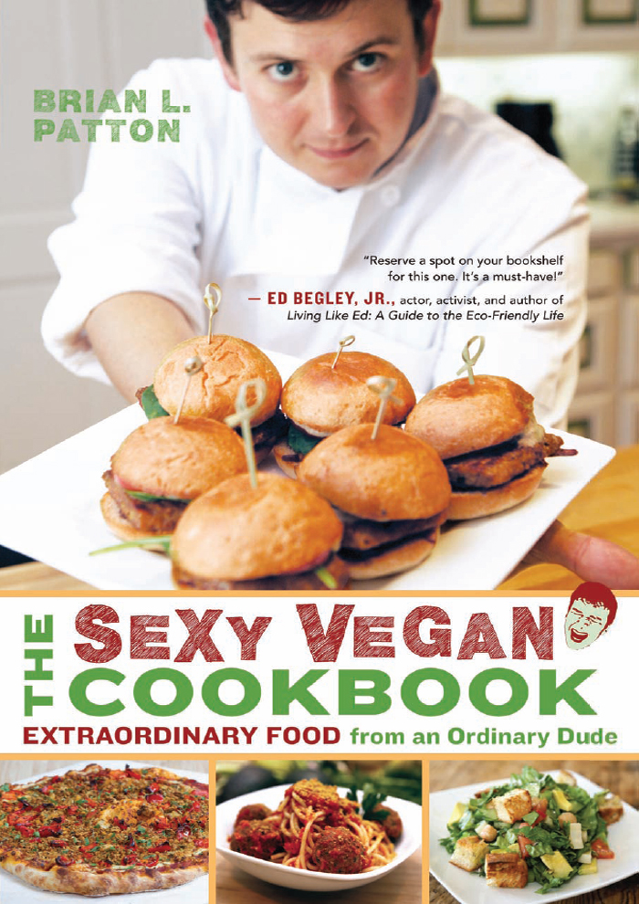 The Sexy Vegan Cookbook by Brian L. Patton