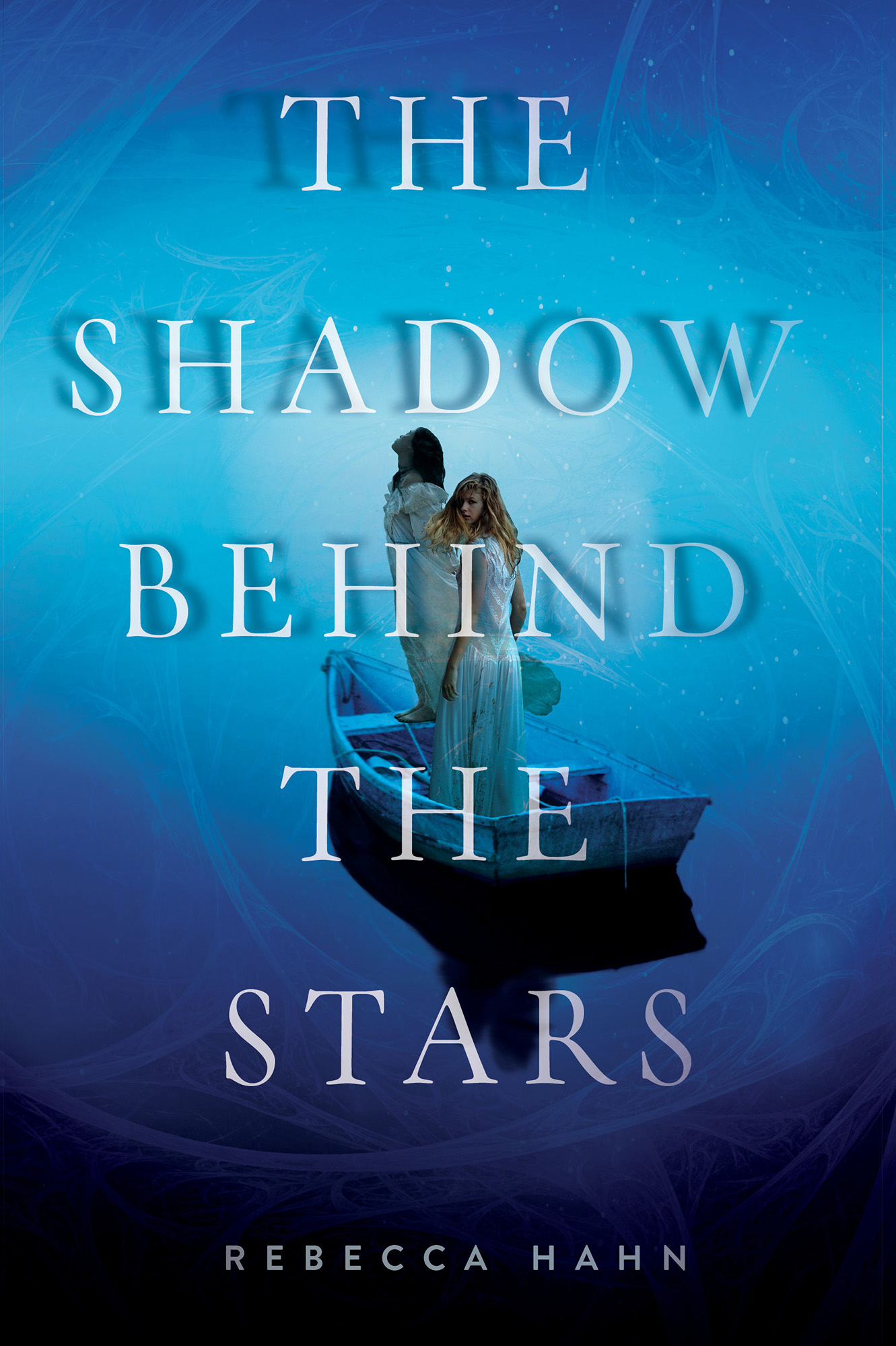 The Shadow Behind the Stars by Rebecca   Hahn