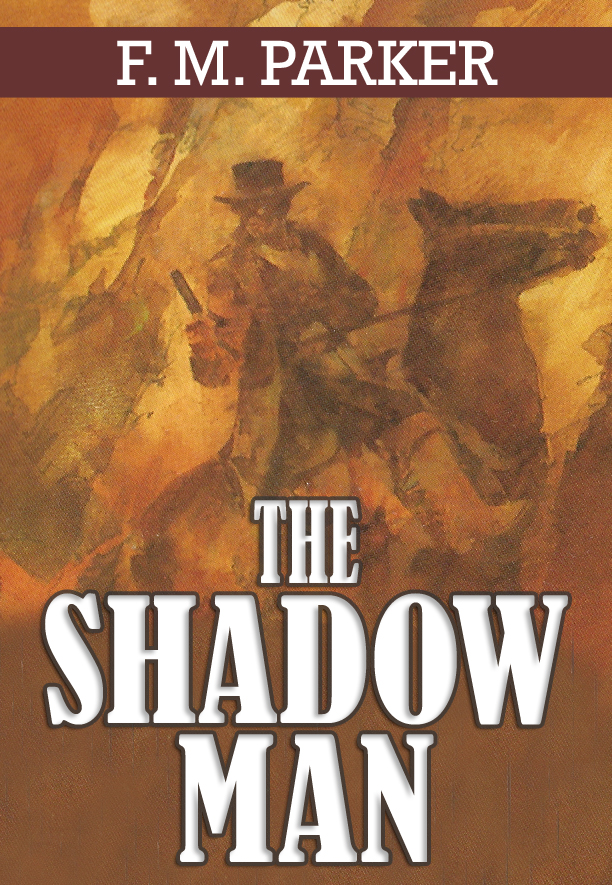 The Shadow Man (1988) by F. M. Parker