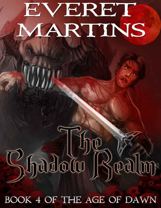 The Shadow Realm (The Age of Dawn Book 4) by Everet Martins