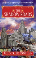 The Shadow Roads (2005) by Sean Russell