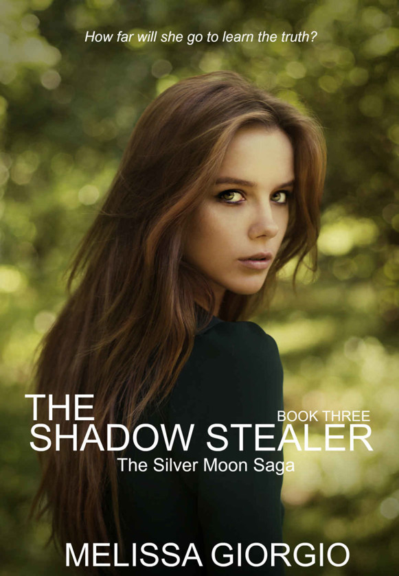 The Shadow Stealer (Silver Moon Saga Book 3) by Melissa Giorgio