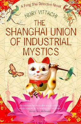 The Shanghai Union of Industrial Mystics (2007)