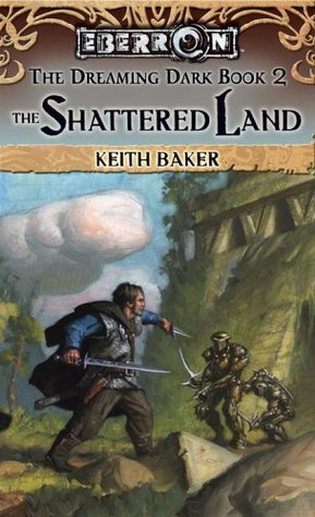 The Shattered Land (2006) by Keith Baker