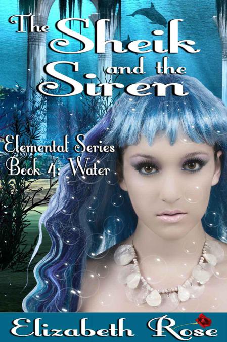 The Sheik and the Siren (Elemental Series)