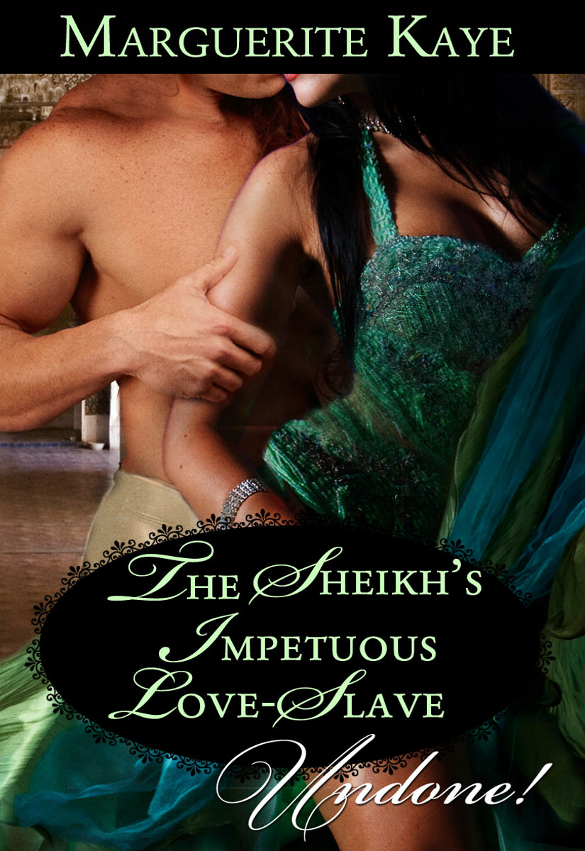 The Sheikh's Impetuous Love-Slave (2011) by Marguerite Kaye