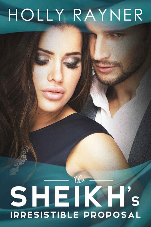 The Sheikh's Irresistible Proposal by Rayner, Holly