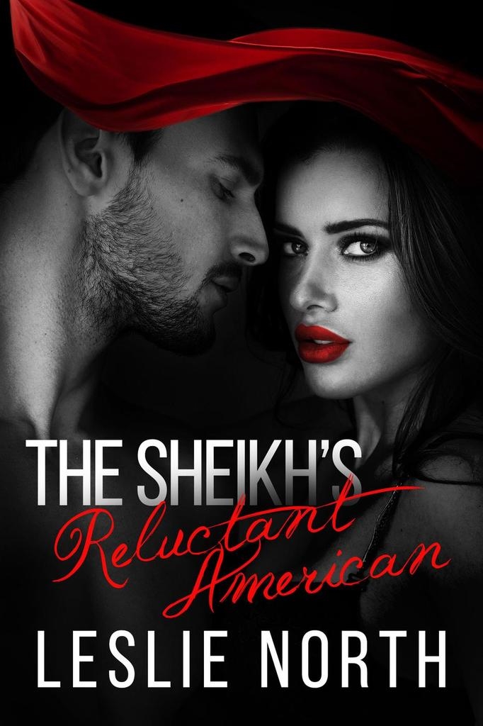 The Sheikh's Reluctant American (The Adjalane Sheikhs #3) by Leslie North