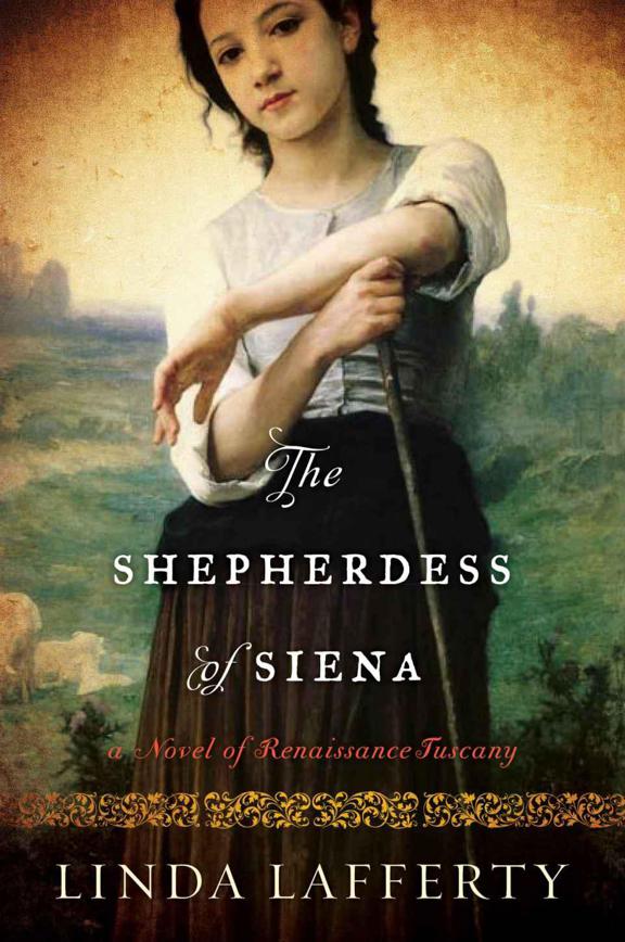 The Shepherdess of Siena: A Novel of Renaissance Tuscany by Linda Lafferty