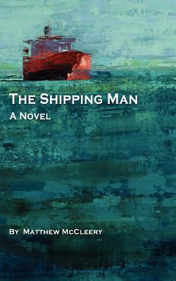 The Shipping Man (2011) by Matt McCleery