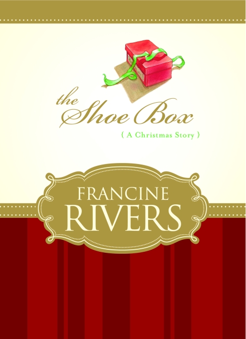 The Shoe Box by Francine Rivers