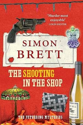 The Shooting in the Shop. by Simon Brett (2011) by Simon Brett