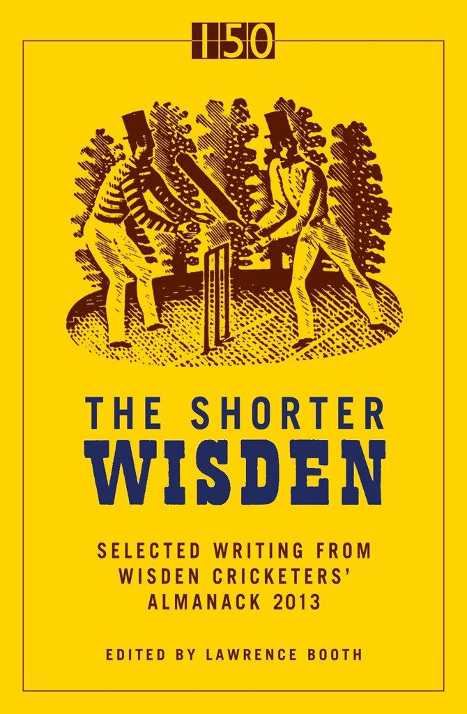 The Shorter Wisden 2013 by John Wisden