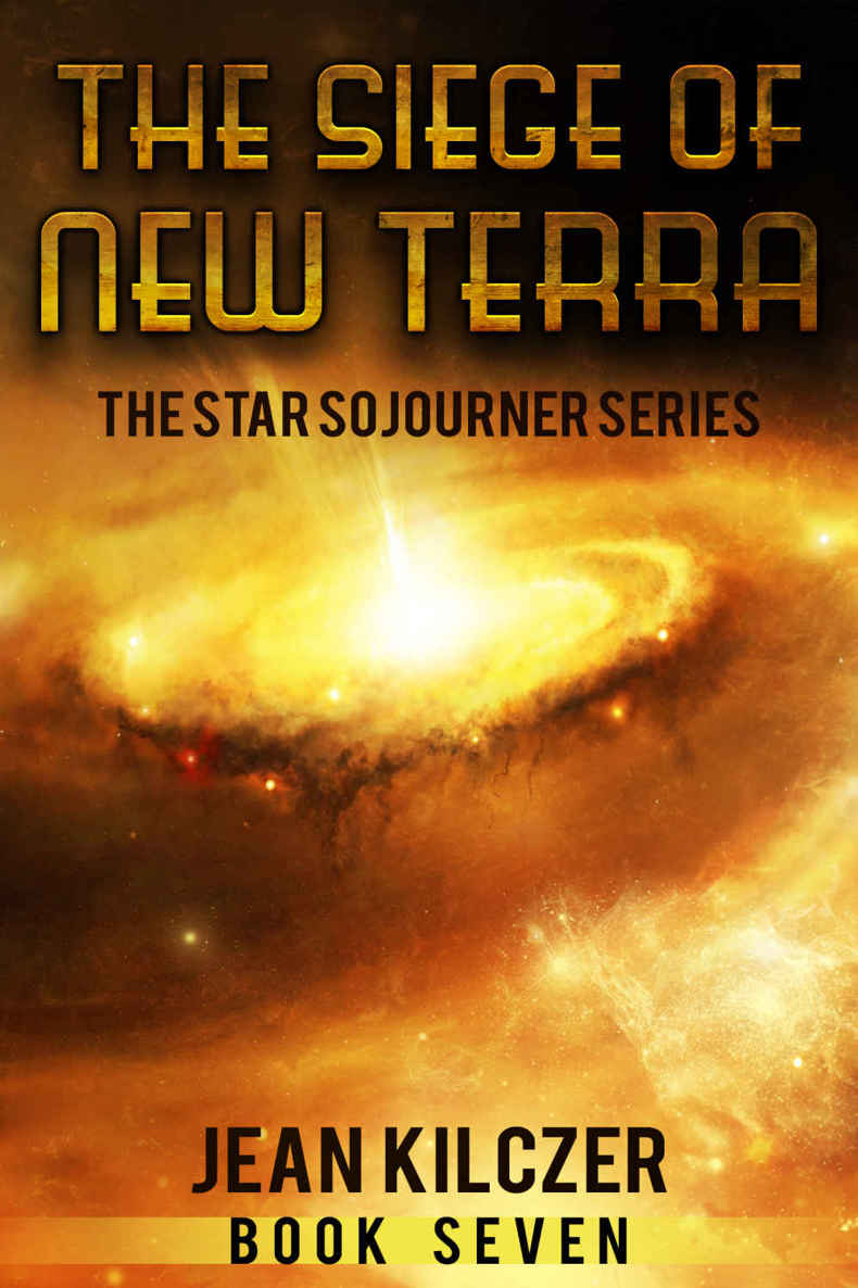 The Siege of New Terra (Star Sojourner Book 7) by Kilczer, Jean