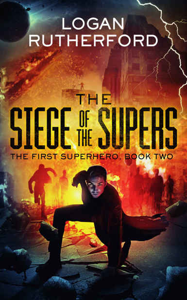 The Siege of the Supers (The First Superhero Book 2)