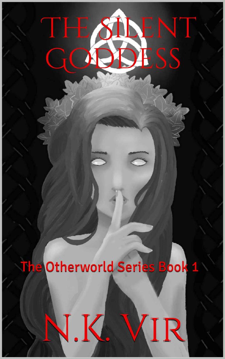 The Silent Goddess: The Otherworld Series Book 1 by N.K. Vir