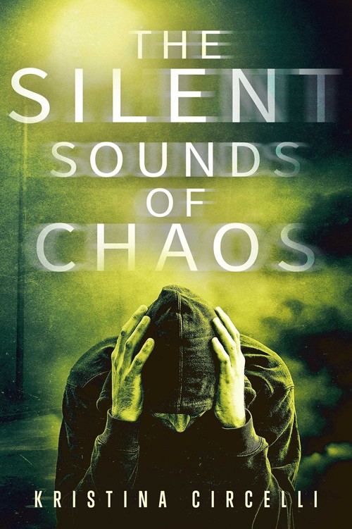 The Silent Sounds of Chaos by Kristina Circelli