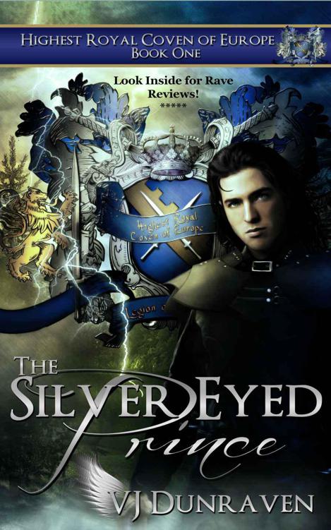 The Silver Eyed Prince (Highest Royal Coven of Europe) by Dunraven, VJ