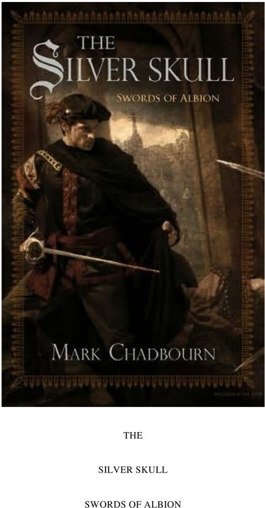 The Silver Skull by Mark Chadbourn