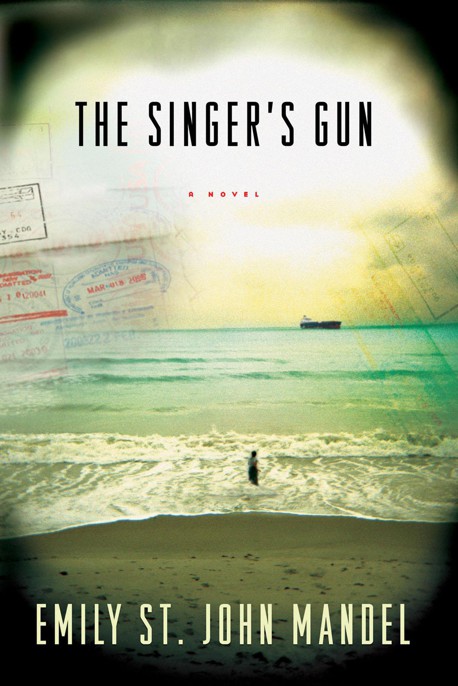 The Singer's Gun by Emily St. John Mandel