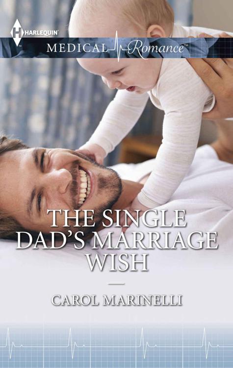 The Single Dad's Marriage Wish (Bachelor Dads) by Carol Marinelli