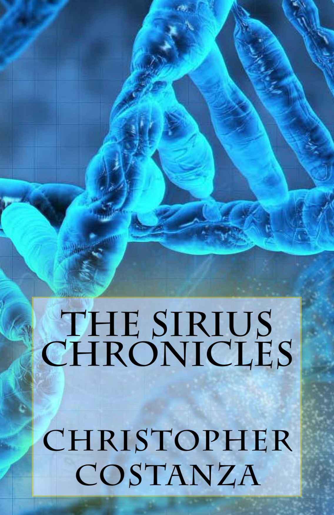 The Sirius Chronicles by Costanza, Christopher