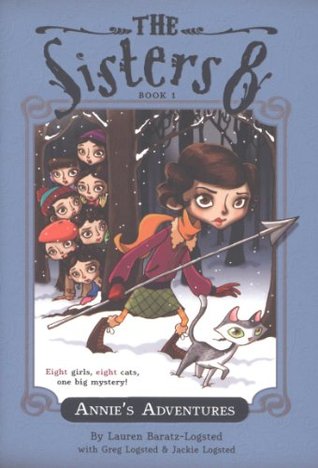 The Sisters Eight Book 1: Annie's Adventures (2008) by Lauren Baratz-Logsted