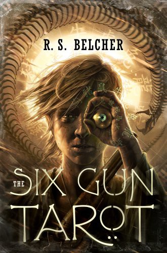 The Six-Gun Tarot by R. S. Belcher