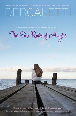 The Six Rules of Maybe (2010) by Deb Caletti