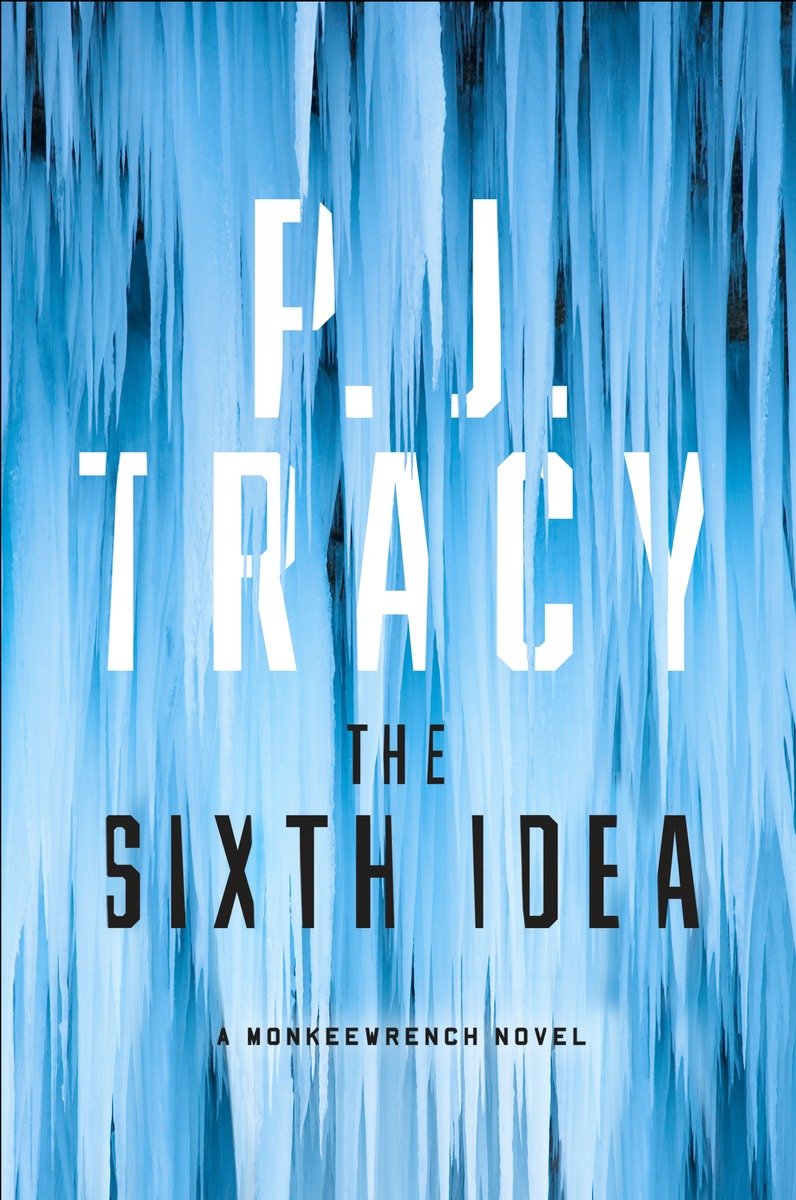 The Sixth Idea by P. J. Tracy